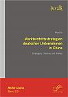 Markteintrittsstrategien deutscher Unternehmen in China