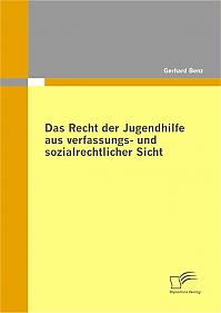 Das Recht der Jugendhilfe aus verfassungs- und sozialrechtlicher Sicht