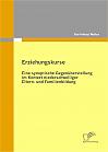 Erziehungskurse: Eine synoptische Gegenüberstellung im Kontext niederschwelliger Eltern- und Familienbildung