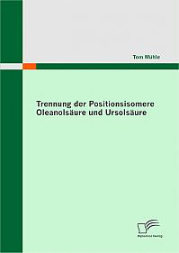 Trennung der Positionsisomere Oleanolsäure und Ursolsäure