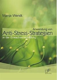 Anwendung von Anti-Stress-Strategien in der Erwachsenenbildung