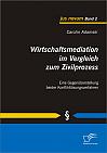 Wirtschaftsmediation im Vergleich zum Zivilprozess