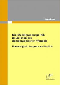 Die EU-Migrationspolitik im Zeichen des demographischen Wandels