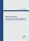 Neuromarketing: Transparenz im Konsumentenverhalten und Einsatzmöglichkeiten in der Markenführung