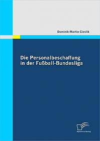 Die Personalbeschaffung in der Fußball-Bundesliga