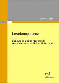 Lesekompetenz: Bedeutung und Förderung im sozialwissenschaftlichen Unterricht