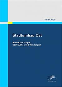 Stadtumbau Ost: Rechtliche Fragen beim Abriss von Wohnungen