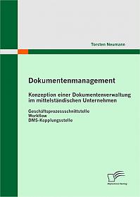 Dokumentenmanagement: Konzeption einer Dokumentenverwaltung im mittelständischen Unternehmen