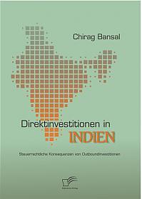 Direktinvestitionen in Indien: Steuerrechtliche Konsequenzen von Outboundinvestitionen