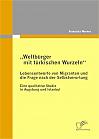 Weltbürger mit türkischen Wurzeln - Lebensentwürfe von Migranten und die Frage nach der Selbstverortung