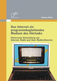 Das Internet als programmbegleitendes Medium des Hörfunks