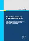 Gesamtbanksteuerung in der Finanzmarktkrise: Neue Herausforderungen an logistische Informationssysteme am Beispiel analytischer Rechenkerne