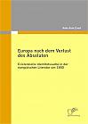 Europa nach dem Verlust des Absoluten: Existenzielle Identitätssuche in der europäischen Literatur um 1900