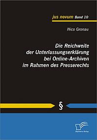 Die Reichweite der Unterlassungserklärung bei Online-Archiven im Rahmen des Presserechts