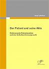 Der Patient und seine Akte: Elektronische Patientenakten und das Selbstbestimmungsrecht