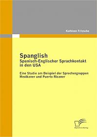 Spanglish: Spanisch-Englischer Sprachkontakt in den USA