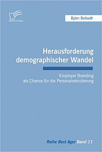 Herausforderung demographischer Wandel: Employer Branding als Chance für die Personalrekrutierung