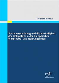 Staatsverschuldung und Glaubwürdigkeit der Geldpolitik in der Europäischen Wirtschafts- und Währungsunion