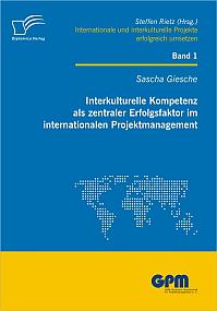 Interkulturelle Kompetenz als zentraler Erfolgsfaktor im internationalen Projektmanagement