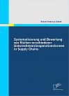 Systematisierung und Bewertung von Risiken verschiedener Unternehmenskooperationsformen in Supply Chains