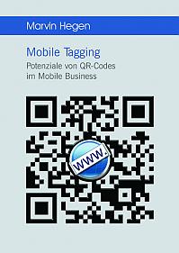 Mobile Tagging: Potenziale von QR-Codes im Mobile Business