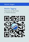 Mobile Tagging: Potenziale von QR-Codes im Mobile Business