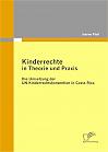 Kinderrechte in Theorie und Praxis: Die Umsetzung der UN-Kinderrechtskonvention in Costa Rica