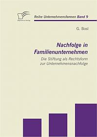 Nachfolge in Familienunternehmen: Die Stiftung als Rechtsform zur Unternehmensnachfolge