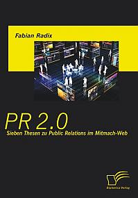 PR 2.0: Sieben Thesen zu Public Relations im Mitmach-Web