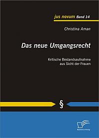 Das neue Umgangsrecht: Kritische Bestandsaufnahme aus Sicht der Frauen