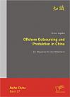 Offshore Outsourcing und Produktion in China: Ein Wegweiser für den Mittelstand