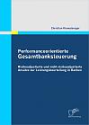 Performanceorientierte Gesamtbanksteuerung: Risikoadjustierte und nicht-risikoadjustierte Ansätze zur Leistungsbeurteilung in Banken