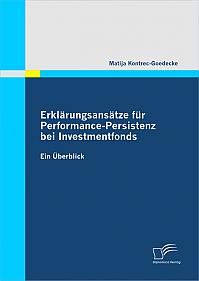 Erklärungsansätze für Performance-Persistenz bei Investmentfonds