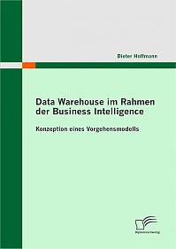 Data Warehouse im Rahmen der Business Intelligence