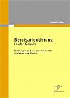 Berufsorientierung in der Schule - ein Vergleich der Lehrplaninhalte von Wien und Berlin