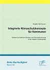 Integrierte Klimaschutzkonzepte für Kommunen: Stärken-Schwächen-Analyse und Konzeptionierung eines idealen Leitprojektes