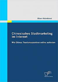 Chinesisches Stadtmarketing im Internet: Wie Chinas Tourismuszentren online auftreten