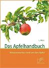 Das Apfelhandbuch: Wissenswertes rund um den Apfel