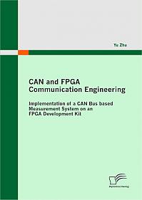 CAN and FPGA Communication Engineering: Implementation of a CAN Bus based Measurement System on an FPGA Development Kit