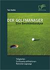 Der Golfmanager: Eine Berufsfeldanalyse