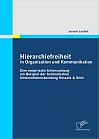 Hierarchiefreiheit in Organisation und Kommunikation: Eine empirische Untersuchung am Beispiel der holländischen Unternehmensberatung Kessels & Smit