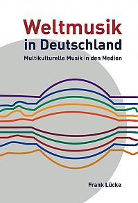 Weltmusik in Deutschland: Multikulturelle Musik in den Medien