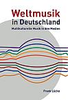 Weltmusik in Deutschland: Multikulturelle Musik in den Medien