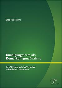 Kündigungsform als Demarketingmaßnahme: Ihre Wirkung auf das Verhalten potenzieller Neukunden