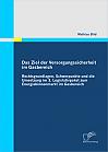 Das Ziel der Versorgungssicherheit im Gasbereich: Rechtsgrundlagen, Schwerpunkte und die Umsetzung im 3. Legislativpaket zum Energiebinnenmarkt im Gasbereich