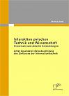 Interaktion zwischen Technik und Wissenschaft: Historische und aktuelle Entwicklungen