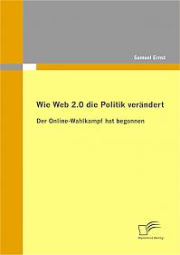 Wie Web 2.0 die Politik verändert: Der Online-Wahlkampf hat begonnen