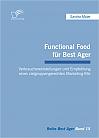 Functional Food für Best Ager: Verbrauchereinstellungen und Empfehlung eines zielgruppengerechten Marketing-Mix