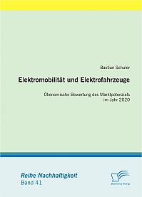 Elektromobilität und Elektrofahrzeuge: Ökonomische Bewertung des Marktpotenzials im Jahr 2020