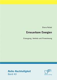 Erneuerbare Energien: Erzeugung, Vertrieb und Finanzierung